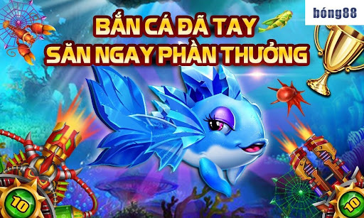 Bắn cá bong88 chơi thỏa thích, đổi thưởng siêu nhanh!