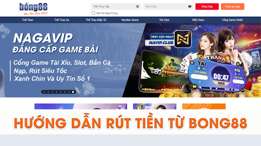 Hướng dẫn rút tiền Bong88 bảo mật, an toàn và 100% thành công